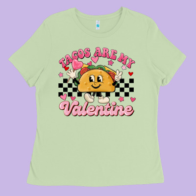 Tacos Are My Valentine Ladies Tee Designed By Maliassmallbusiness