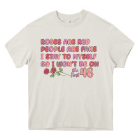 Cream roses are red Heavy Core Tee - MaliasSmallBusiness