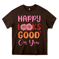 Chocolate Brown happy looks good on you Heavy Core Tee - MaliasSmallBusiness