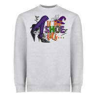 Heather Grey if the shoe fits Heavyweight Sweatshirt - CowGirlArtShop