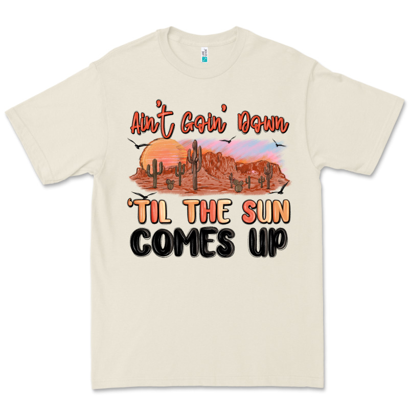 Ain't Goin' Down 'til The Sun Comes Up Premium Tee by MaliasSmallBusiness | Teevron