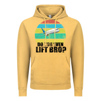 Vintage Mustard Do You Even Lift Bro Vintage Hoodie - Bettercallsaul