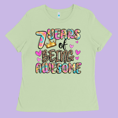7 Years Of Being Awesome Ladies Tee Designed By Maliassmallbusiness