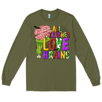 Army Green All Teacher Love Brains Long Sleeve Tee - texasbilliewilder