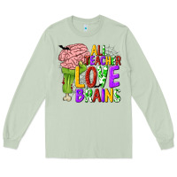Matcha All Teacher Love Brains Long Sleeve Tee - texasbilliewilder
