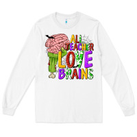 White All Teacher Love Brains Long Sleeve Tee - texasbilliewilder