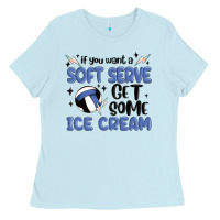 Baby Blue if you want a soft serve get some ice cream Ladies Tee - MaliasSmallBusiness