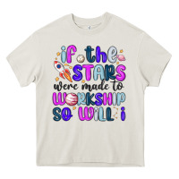 Cream if the stars were made to worship so will i Heavy Core Tee - MaliasSmallBusiness
