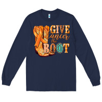 Navy Give Cancer the boot Kidney Cancer orange ribbon Long Sleeve Tee - NancyCooperArtShop