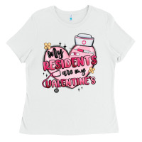 White my residents are my valentines Ladies Tee - MaliasSmallBusiness