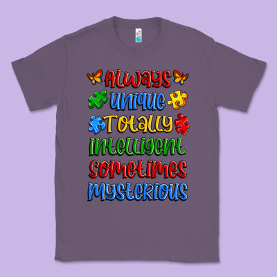 Always Unique Totally Intelligent Sometimes Myster Classic Tee Designed By Artiststas