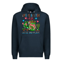 Navy Life Is Better With Coffee And Plants Cactus Coffe Premium Hoodie - FaDigitalArtStudio