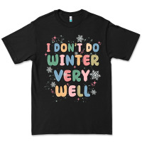 Black i dont do winter very well Premium Tee - MaliasSmallBusiness