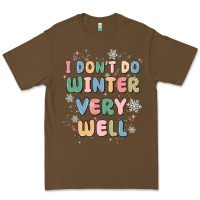 Cacao i dont do winter very well Premium Tee - MaliasSmallBusiness
