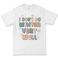 White i dont do winter very well Premium Tee - MaliasSmallBusiness