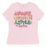 Bubblegum Pink mamas expensive little bestie Ladies Tee - MaliasSmallBusiness