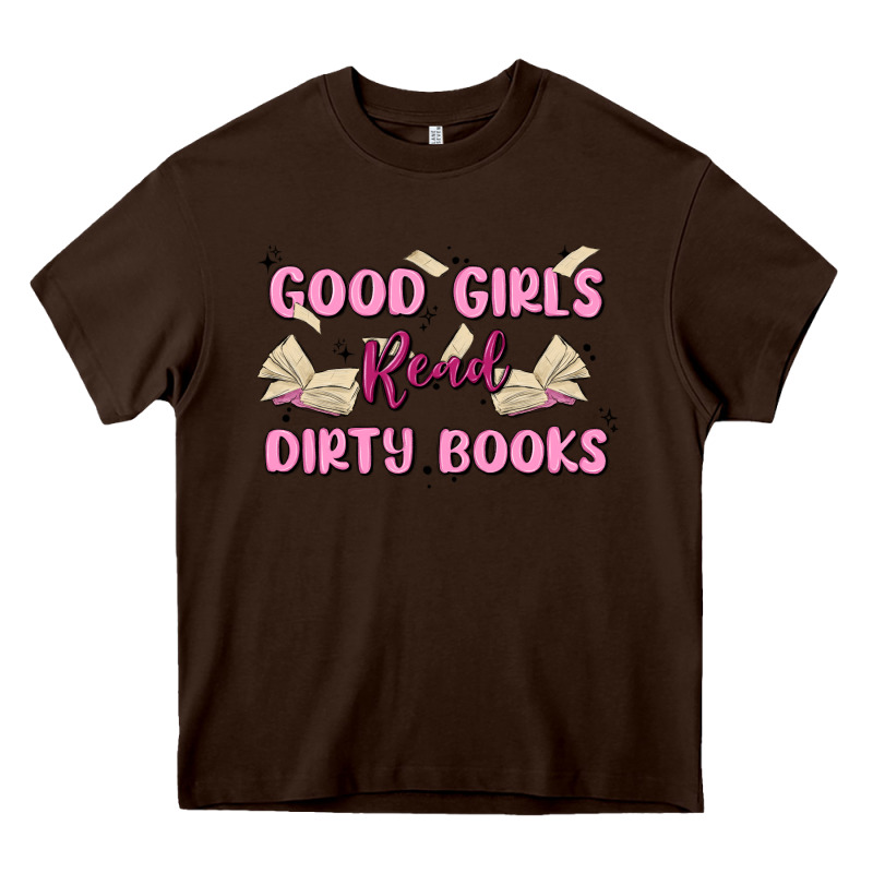 Good Girls Read Dirty Books Heavy Core Tee by MaliasSmallBusiness | Teevron