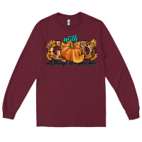 Burgundy With God All Things Are Possible Long Sleeve Tee - texasbilliewilder