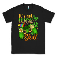 Black it s not luck skill Classic Tee - Artiststas