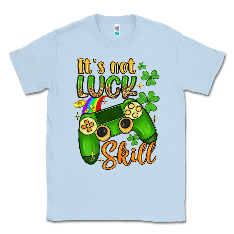 It S Not Luck Skill Classic Tee by Artiststas | Teevron