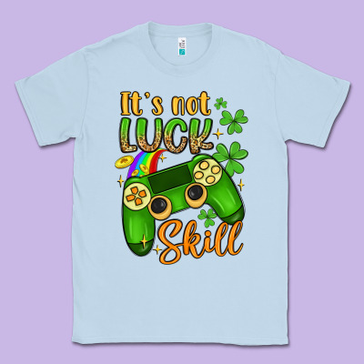 It S Not Luck Skill Classic Tee Designed By Artiststas