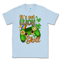 Dusty Blue it s not luck skill Classic Tee - Artiststas
