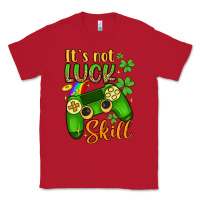 Red it s not luck skill Classic Tee - Artiststas