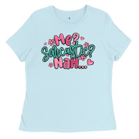 Baby Blue me sarcastic nah... Ladies Tee - MaliasSmallBusiness