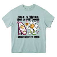 Here's To Another Year Of Pretending I Know What I Heavy Core Tee | Teevron