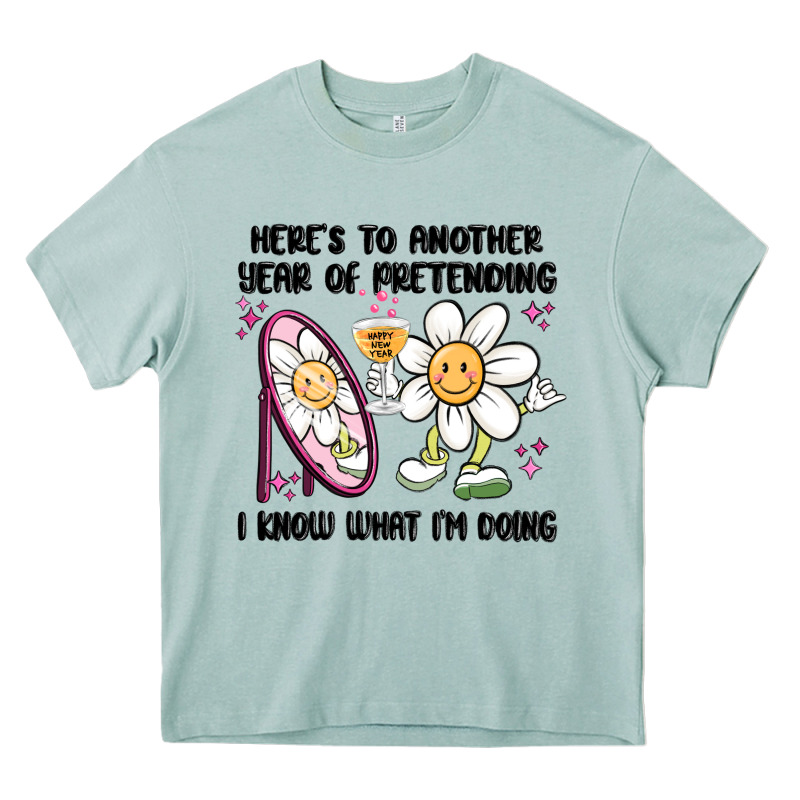 Here's To Another Year Of Pretending I Know What I Heavy Core Tee by MaliasSmallBusiness | Teevron