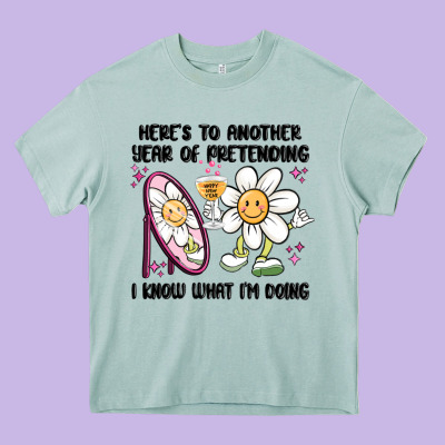 Here's To Another Year Of Pretending I Know What I Heavy Core Tee Designed By Maliassmallbusiness
