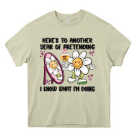 Mossy here's to another year of pretending i know what i Heavy Core Tee - MaliasSmallBusiness