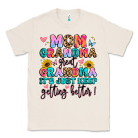 Natural mom grandma great grandma it's just keeps getting Classic Tee - Artiststas