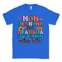 True Royal mom grandma great grandma it's just keeps getting Classic Tee - Artiststas