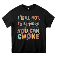 Black i will not water myself down to be more digestible Heavy Core Tee - MaliasSmallBusiness