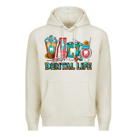Oatmeal Heather Dental Life Dentist Coffee Cups Premium Hoodie - FaDigitalArtStudio