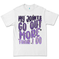 White my joints go out more than ı do Premium Tee - MaliasSmallBusiness