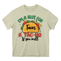 Mossy i'm a slut for tacos a tac ho if you will Heavy Core Tee - MaliasSmallBusiness