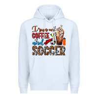 White I Run On Coffee And Soccer Frappe Premium Hoodie - FaDigitalArtStudio