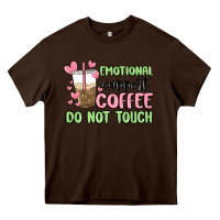 Chocolate Brown emotional support coffee do not touch Heavy Core Tee - MaliasSmallBusiness