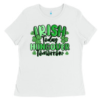 White irish today hungover tomorrow Ladies Tee - MaliasSmallBusiness