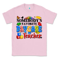 Bubblegum Pink somebody's favorite daycare teacher Classic Tee - Artiststas