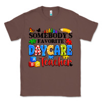 Chestnut somebody's favorite daycare teacher Classic Tee - Artiststas
