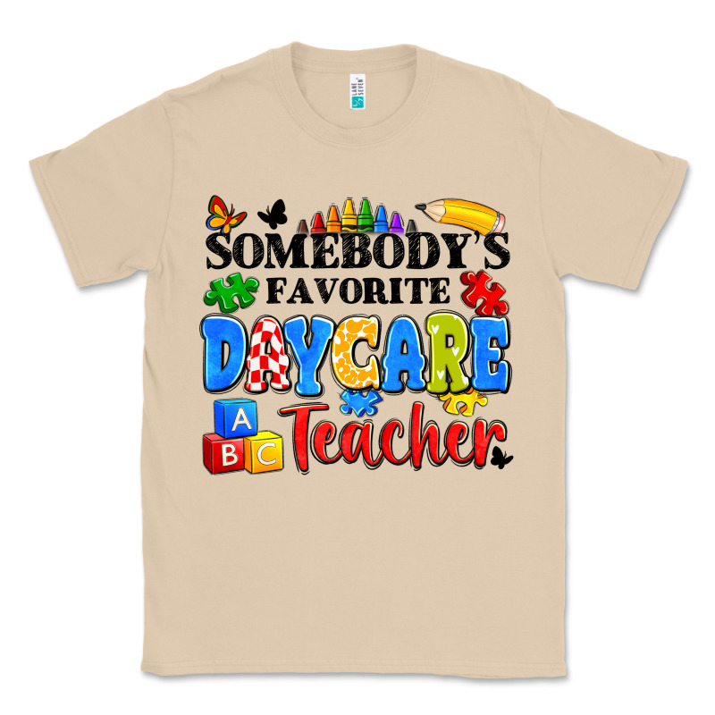 Somebody's Favorite Daycare Teacher Classic Tee by Artiststas | Teevron