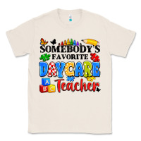 Natural somebody's favorite daycare teacher Classic Tee - Artiststas