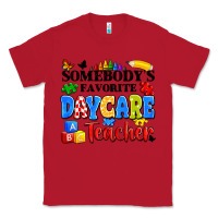 Red somebody's favorite daycare teacher Classic Tee - Artiststas