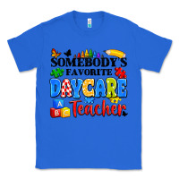 True Royal somebody's favorite daycare teacher Classic Tee - Artiststas