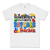 White somebody's favorite daycare teacher Classic Tee - Artiststas