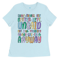 Baby Blue some things are better left unsaid but i'm probabl Ladies Tee - MaliasSmallBusiness