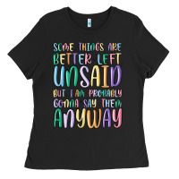 Black some things are better left unsaid but i'm probabl Ladies Tee - MaliasSmallBusiness